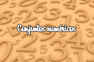 Conjuntos numéricos