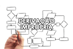 Derivação imprópria