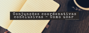 Conjunções coordenativas