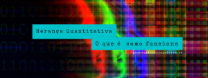 Como funciona a Herança Quantiativa