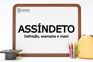 Assíndeto - O que é? Definição, usos e exemplos! (Imagem: Gestão Educacional/Mamewmy - FreePik.com)