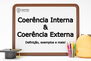 Coerência Interna e Coerência Externa - Definições e diferenças! (Imagem: Gestão Educacional/Mamewmy - FreePik.com)