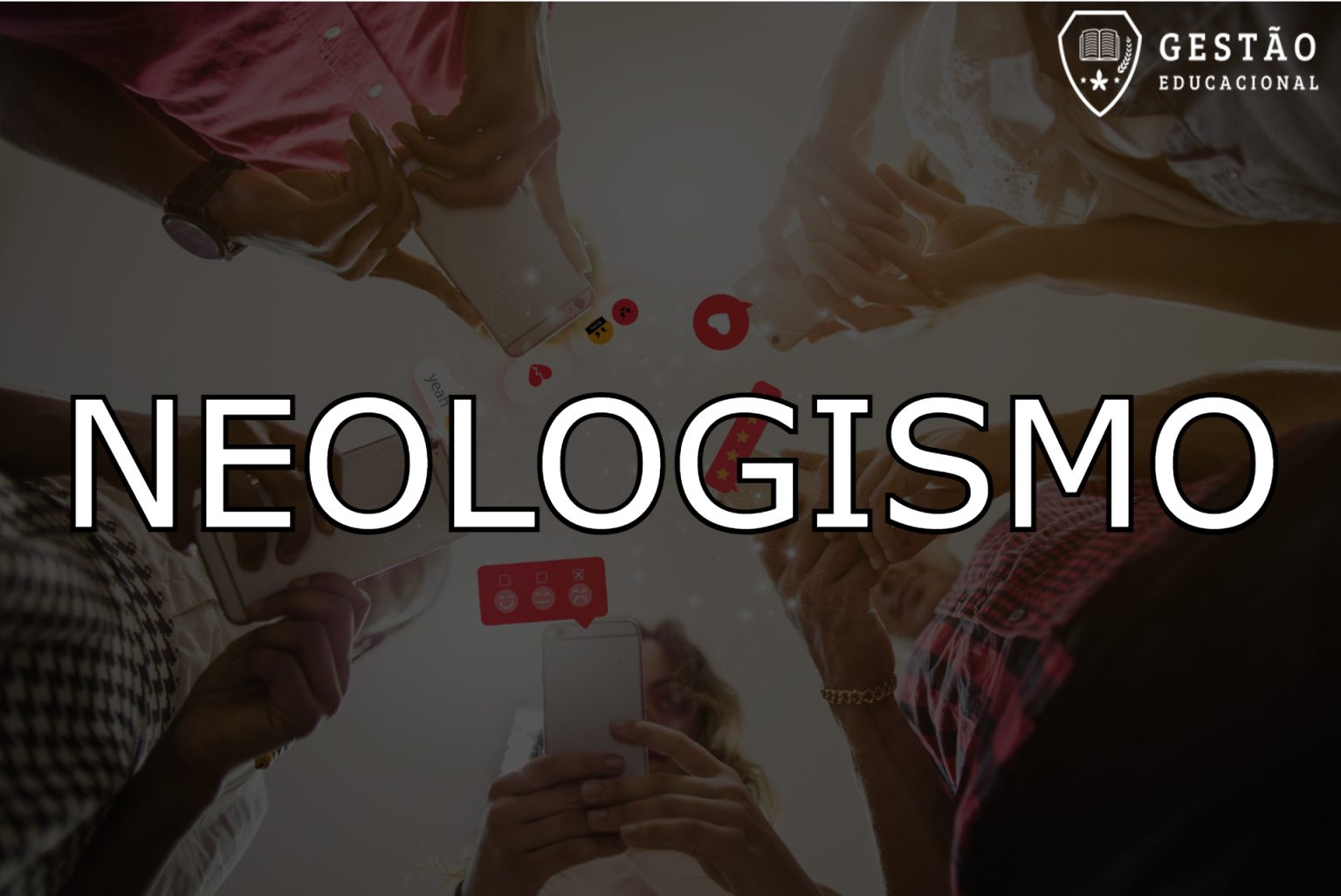 Neologismo – O que é? Tipos, exemplos e mais!