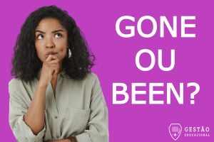 Qual a diferença entre Gone e Been? Em que contexto usar cada um? (Imagem: Gestão Educacional/FreePik.com)