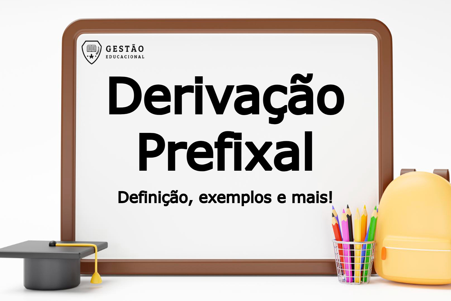Derivação Prefixal - O que é, exemplos e mais!