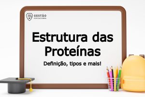 Estrutura das Proteínas - Definição, tipos e conceito de desnaturação (Imagem: Gestão Educacional - Mamewmy - FreePik.com)