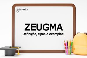 Zeugma - Saiba tudo sobre essa figura de sintaxe!