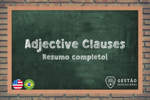Adjective Clauses - Como usar corretamente em inglês